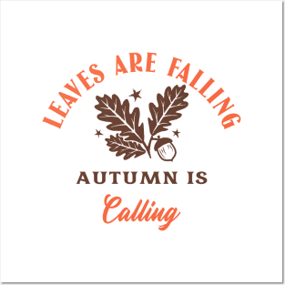 Leaves are falling autumn is calling Posters and Art